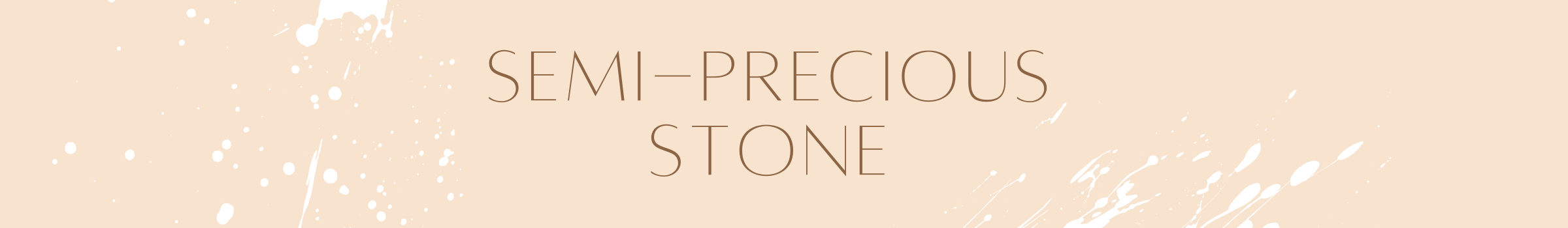 Semi Precious Stone